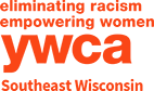 Eliminating racism, empowering women, YWCA, Southeast Wisconsin logo 